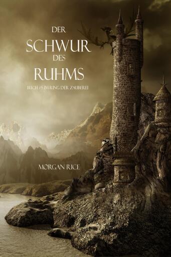 Portada del libro «Der Schwur des Ruhms (Band #5 im Ring der Zauberei)», de Morgan Rice