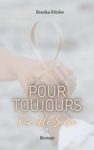 Portada del libro «Pour Toujours», de Bianka Kitzke