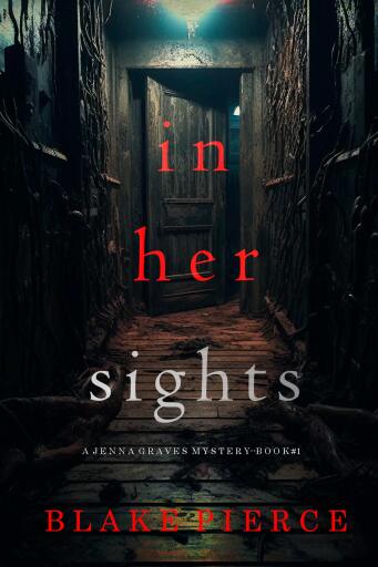 In Her Sights (A Jenna Graves Suspense Thriller—Book 1)