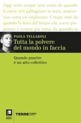 Tutta la polvere del mondo in faccia. Quando guarire è un atto collettivo
