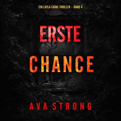 Erste Chance (Ein Layla-Caine-Thriller – Band 4)