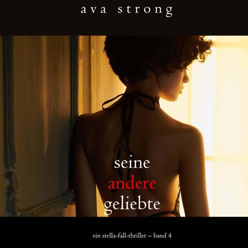 Seine andere Geliebte (Ein Stella-Fall-Thriller – Band 4)