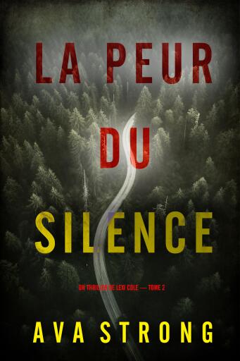 La peur du silence (Un thriller de Lexi Cole — tome 2)