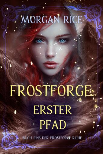 Frostforge: Erster Pfad (Buch Eins der Frostforge-Reihe)