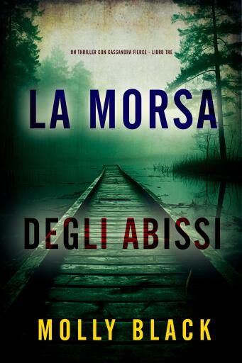 Portada del libro «La Morsa degli Abissi (Un thriller con Cassandra Fierce - Libro Tre)», de Molly Black