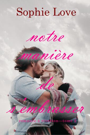 Notre manière de s'embrasser (Romance à Riverton—Tome 2)