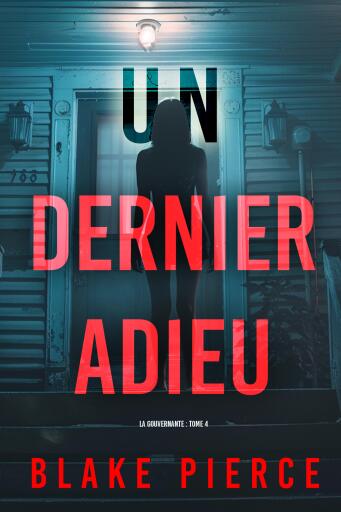 Un dernier adieu (La gouvernante : tome 4)