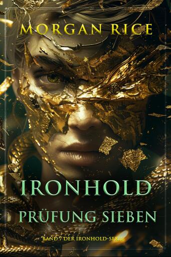 Portada del libro «Ironhold: Prüfung Sieben (Band 7 der Ironhold-Serie)», de Morgan Rice