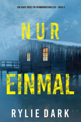 Nur Einmal (Ein Sadie Price FBI-Spannungsthriller – Buch 4)