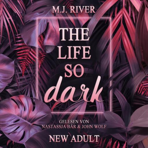 Portada del audiolibro «The Life So Dark», de M.J. River