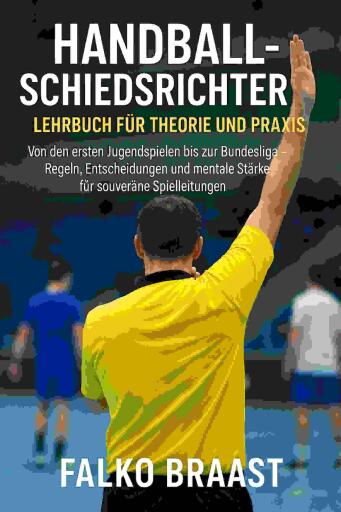 Handballschiedsrichter – Lehrbuch für Theorie und Praxis