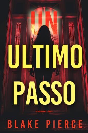 Un'Ultimo Passo (La Governante: Libro 9)