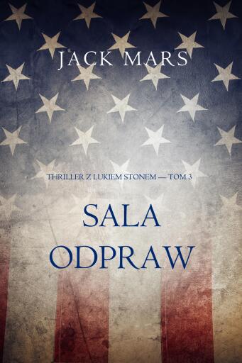 Sala odpraw (Thriller z Lukiem Stonem — Tom 3)