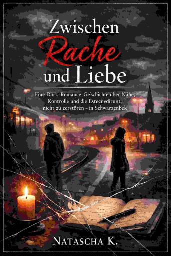Zwischen Rache und Liebe