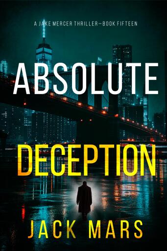 Portada del libro «Absolute Deception (A Jake Mercer Political Thriller—Book Fifteen)», de Jack Mars