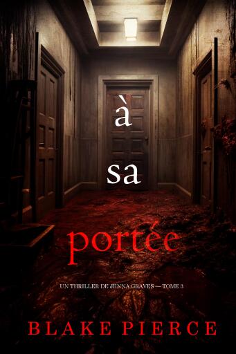À sa portée (Un thriller de Jenna Graves — tome 3)