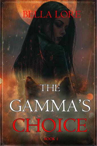 The Gamma's Choice (Book One)
