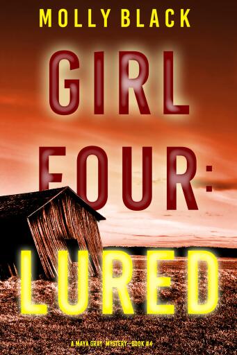 Portada del libro «Girl Four: Lured (A Maya Gray FBI Suspense Thriller—Book 4)», de Molly Black