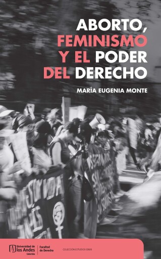 Aborto, feminismo y el poder del derecho