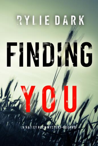 Finding You (A Hailey Rock FBI Suspense Thriller—Book 15)