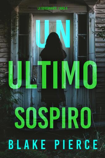 Un'Ultimo Sospiro (La Governante: Libro 6)
