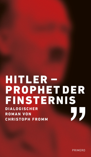 Hitler – Prophet der Finsternis