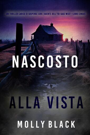 Nascosto alla vista (Un thriller carico di suspense con l'agente dell'FBI Sage West—Libro cinque)