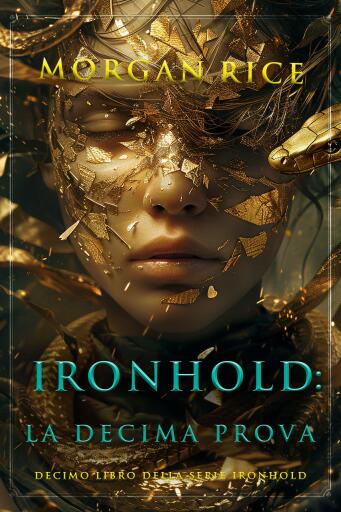 Portada del libro «Ironhold: La decima prova (Decimo Libro della Serie Ironhold)», de Morgan Rice