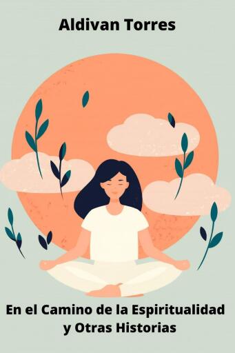 En el Camino de la Espiritualidad y Otras Historias