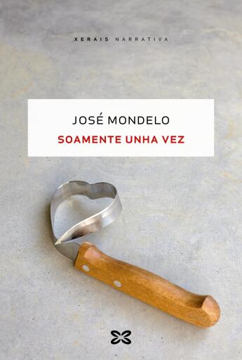 Portada del libro «Soamente unha vez», de José Mondelo