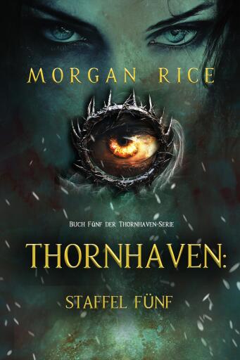 Portada del libro «Thornhaven: Staffel Fünf (Buch Fünf der Thornhaven-Serie)», de Morgan Rice