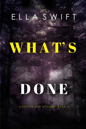 What's Done (A Peyton Risk Suspense Thriller—Book 6)