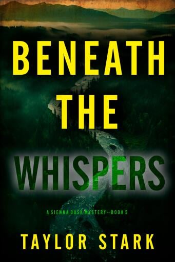Portada del libro «Beneath the Whispers (A Sienna Dusk Suspense Thriller—Book 5)», de Taylor Stark