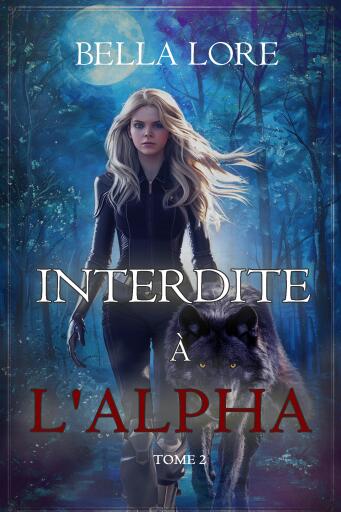 Interdite à l'Alpha (Tome 2)