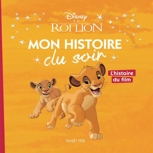 Le Roi Lion Mon Histoire Du Soir