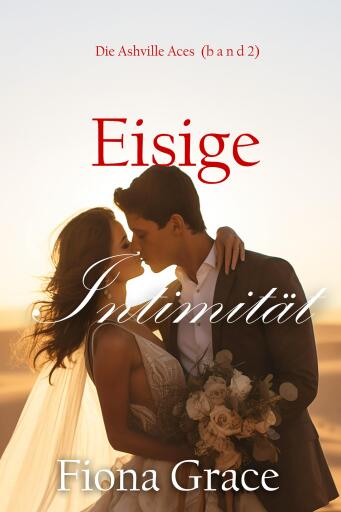 Eisige Intimität (Die Ashville Aces – Band 2)