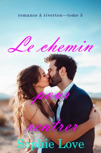 Le chemin pour rentrer (Romance à Riverton—Tome 5)