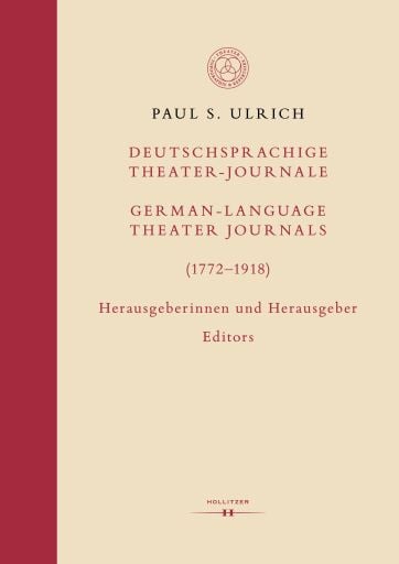 Deutschsprachige Theater-Journale / German-Language Theater Journals (1772–1918)