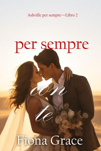 Portada del libro «Per sempre con te (Ashville per sempre—Libro 2)», de Fiona Grace