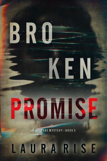 Broken Promise (An Ivy Pane Suspense Thriller—Book 5)