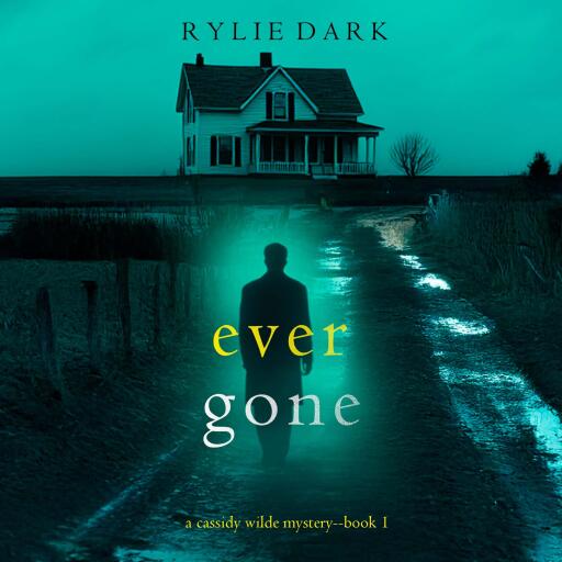 Ever Gone (A Cassidy Wilde FBI Suspense Thriller—Book One)