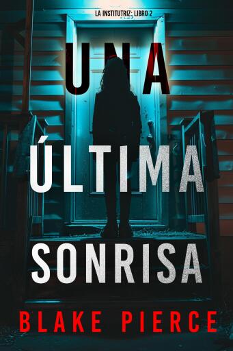 Una última sonrisa (La institutriz: Libro 2)