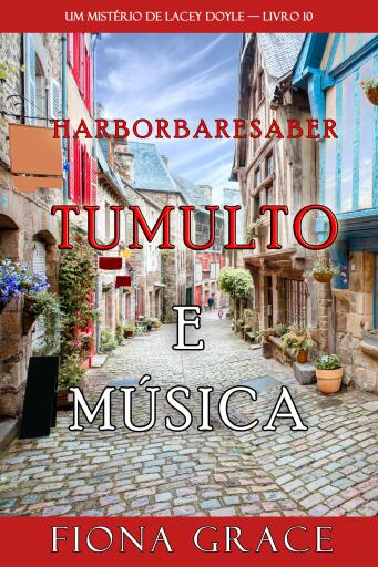 Tumulto e Música (Um Mistério de Lacey Doyle — Livro 10)