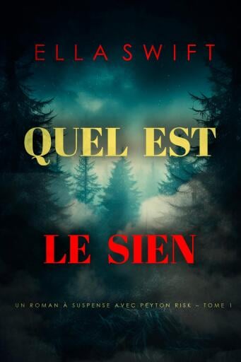Quel est le sien (Un roman à suspense avec Peyton Risk – Tome 1)