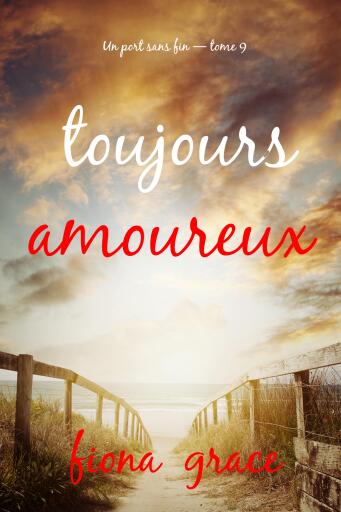 Toujours amoureux (Un port sans fin — tome 9)