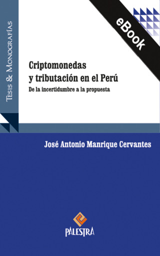 Portada del libro «Criptomonedas y tributación en el Perú», de José Antonio Manrique C