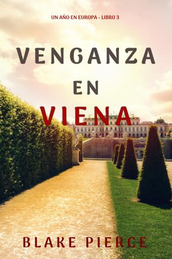 Venganza en Viena (Un año en Europa - Libro 3)