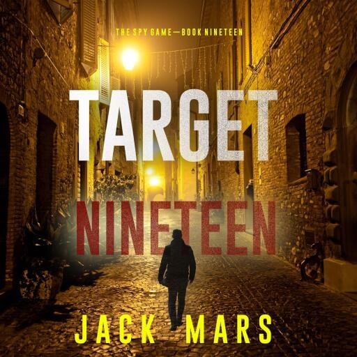 Portada del audiolibro «Target Nineteen (The Spy Game—Book #19)», de Jack Mars