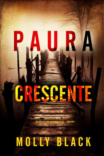 Portada del libro «Paura Crescente (Un thriller con Cassandra Fierce - Libro Due)», de Molly Black