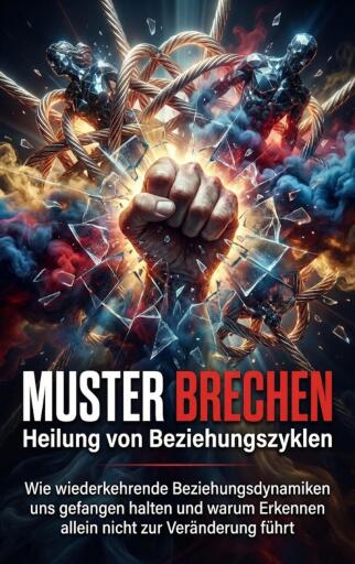 Muster brechen: Heilung von Beziehungszyklen